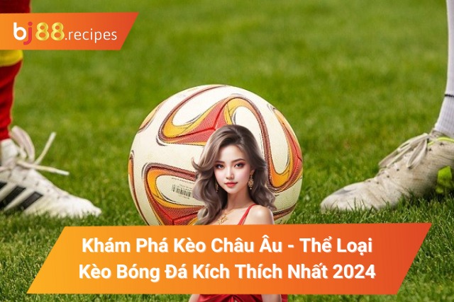 Kèo Châu Âu