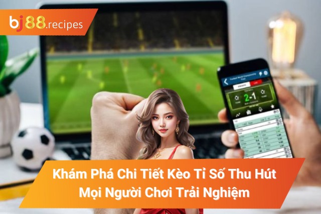 Kèo Tỉ Số